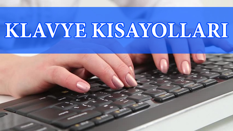 klavye kısa yolları