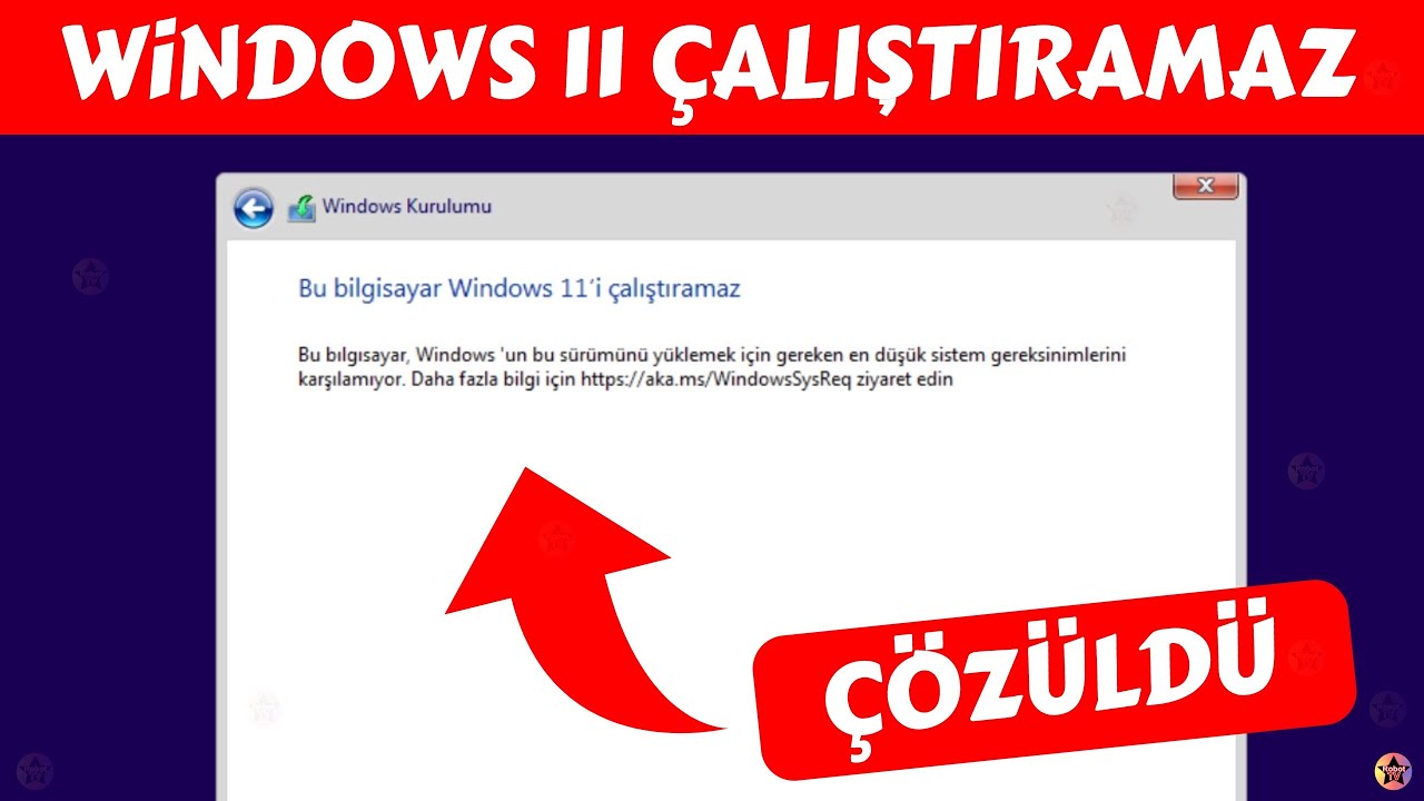 Windows 11’i çalıştıramaz hatası ve çözümü