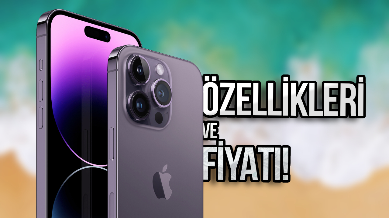 iPhone 15 Pro özellikleri ve fiyatı ne olacak?